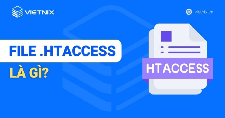 File .htaccess là gì? Các thao tác cơ bản với file .htaccess