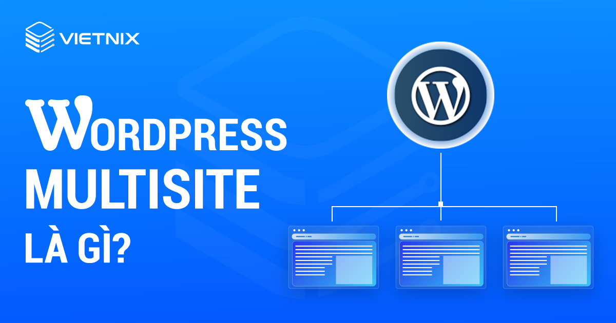 WordPress Multisite là gì