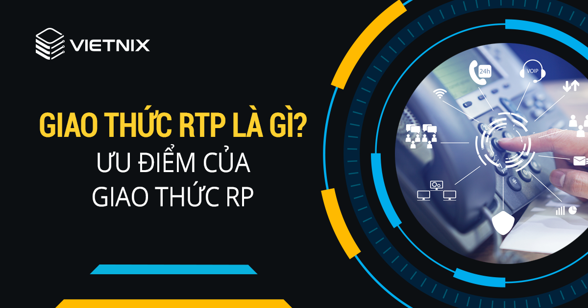 Giao thuc RTP la gi Uu diem cua giao thuc RP