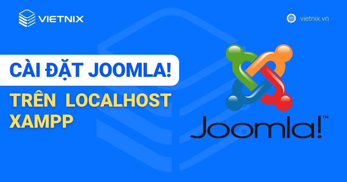 Hướng dẫn cài đặt Joomla! trên localhost XAMPP