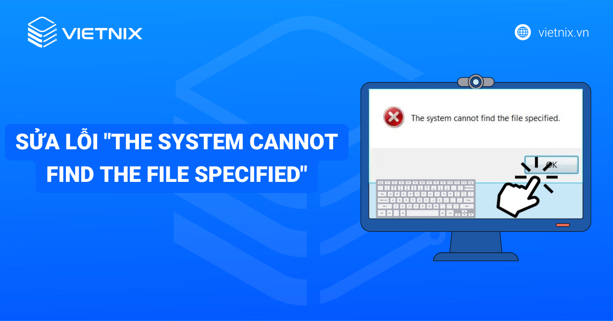 the system cannot find the file specified