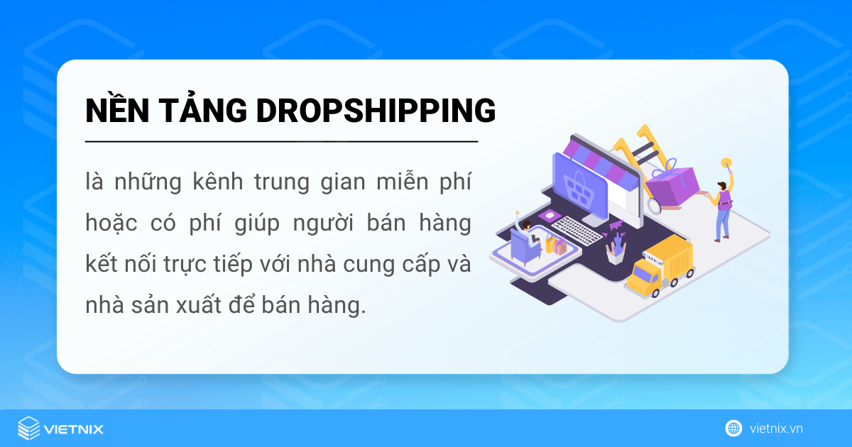 Nền tảng Dropshipping nói về các kênh trung gian giúp người bán kết nối trực tiếp với nhà cung cấp