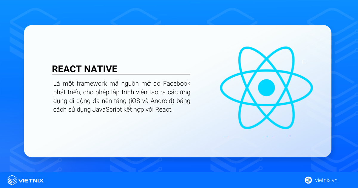 React Native là gì? Hướng dẫn chi tiết từ A-Z về ưu điểm, hạn chế và cách sử dụng 28 React native là gì?