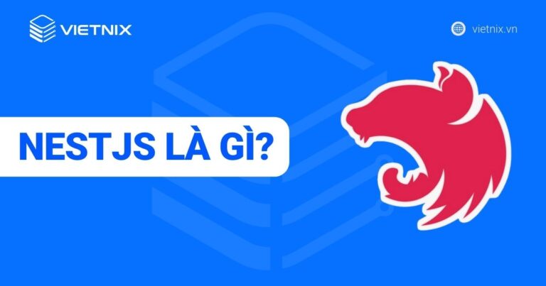 NestJS là gì? Hướng dẫn NestJS dành cho người mới bắt đầu