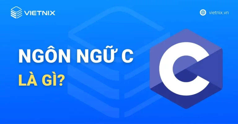 Ngôn ngữ C là gì?
