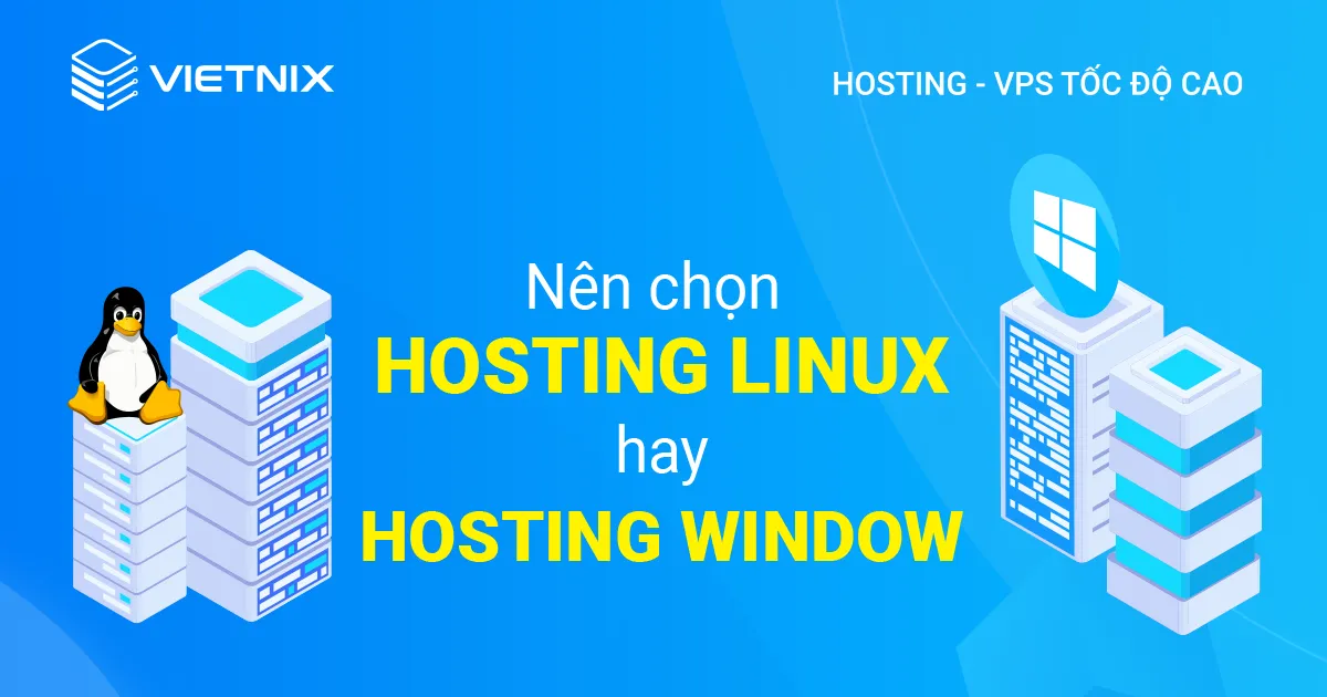 Nên chọn hosting Linux hay hosting Windows?