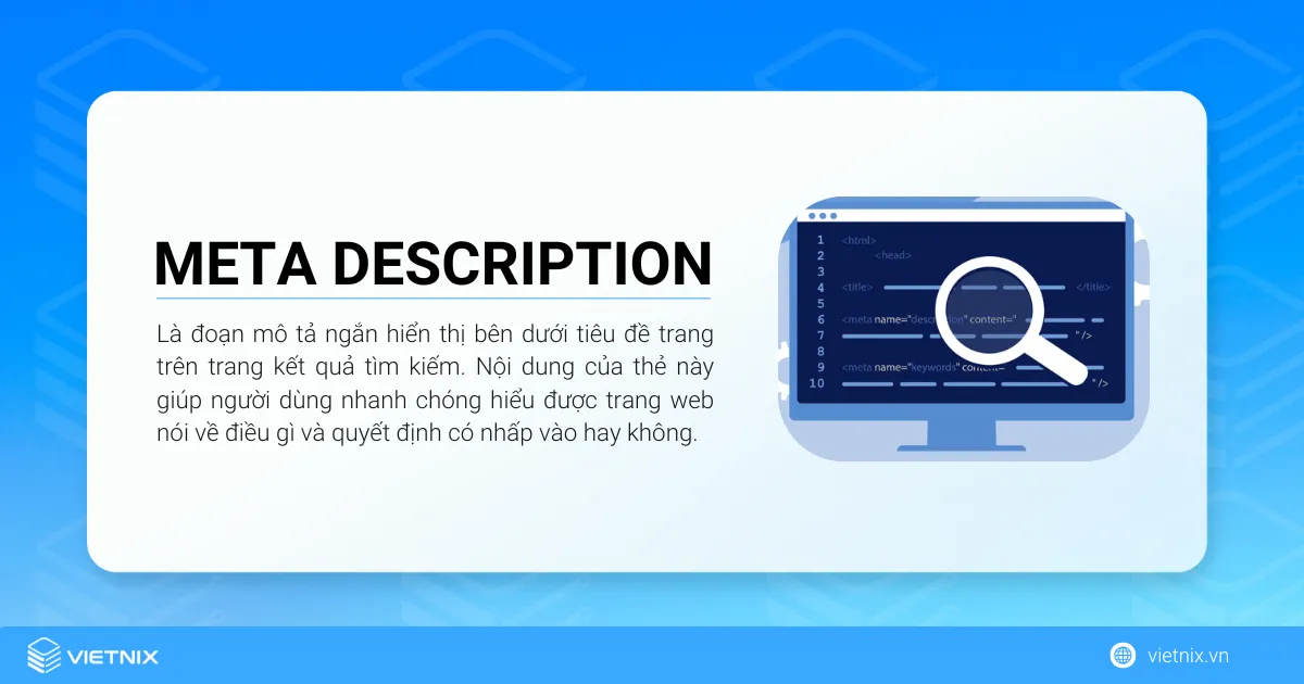 Meta Description là đoạn mô tả ngắn hiển thị bên dưới tiêu đề trang trên trang kết quả tìm kiếm