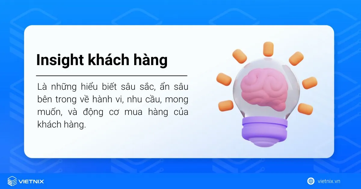 Insight khách hàng là gì? Cách xác định Insight khách hàng trong thực tế 16 Insight khách hàng là gì