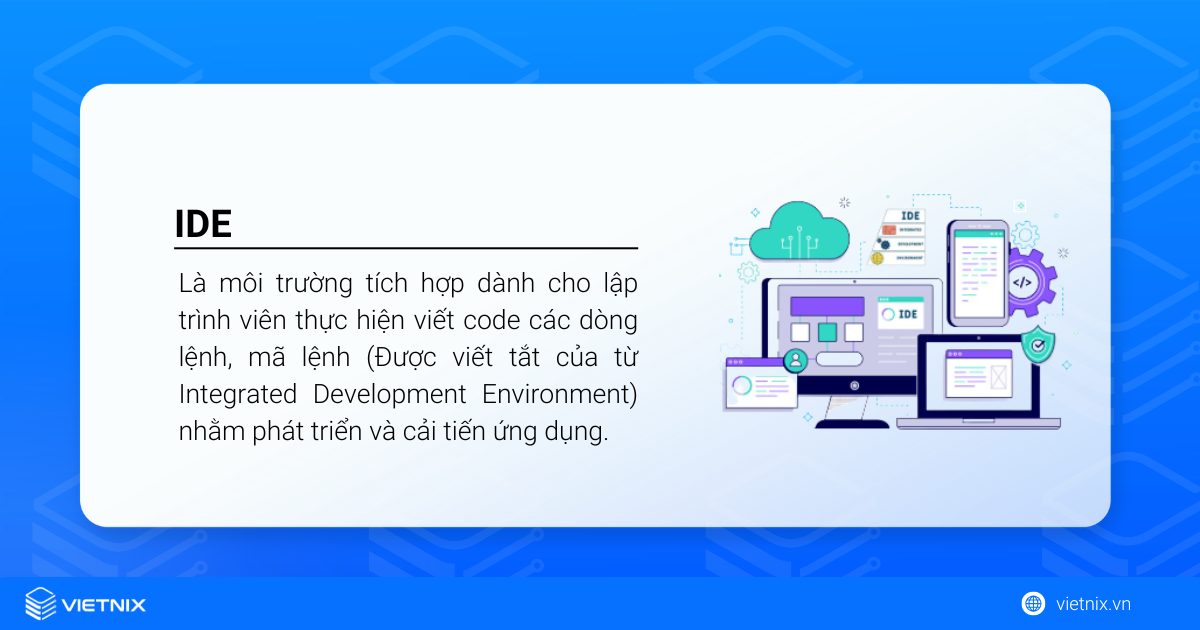 IDE là gì? Tìm hiểu về IDE và Text Editor 18 IDE là gì