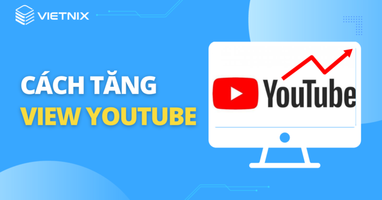 cách tăng view youtube