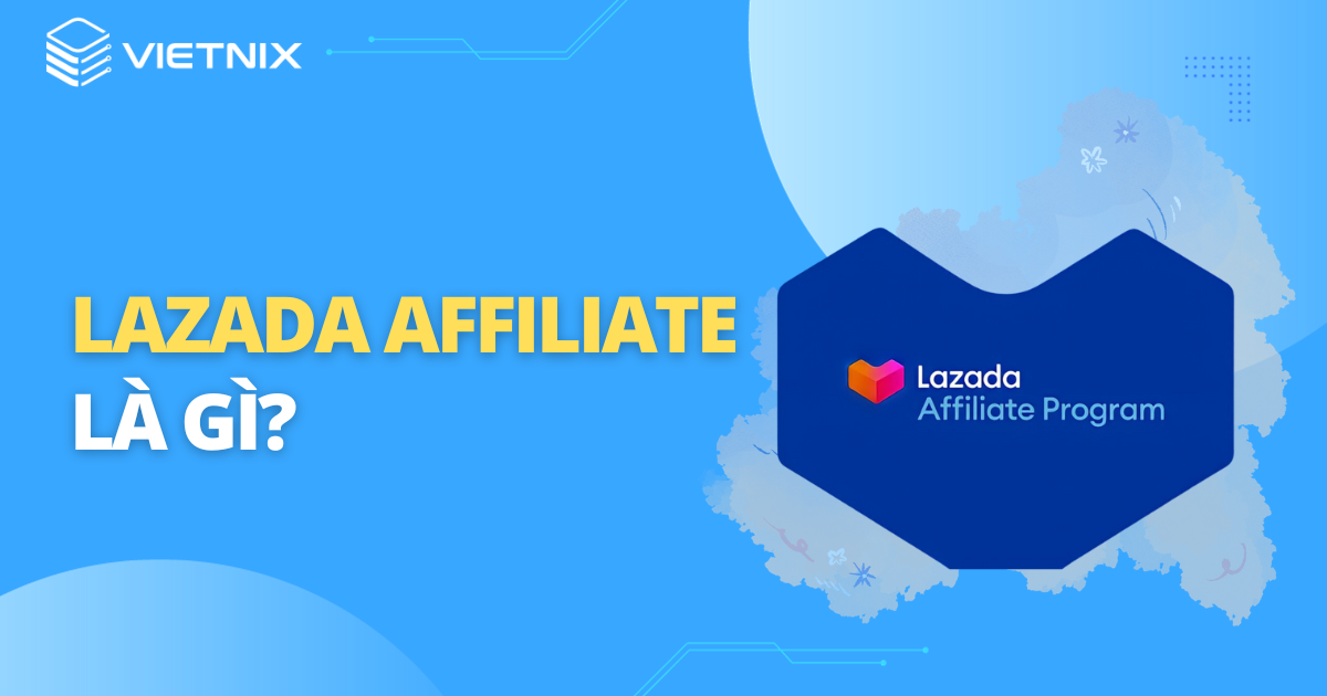 lazada affiliate là gì