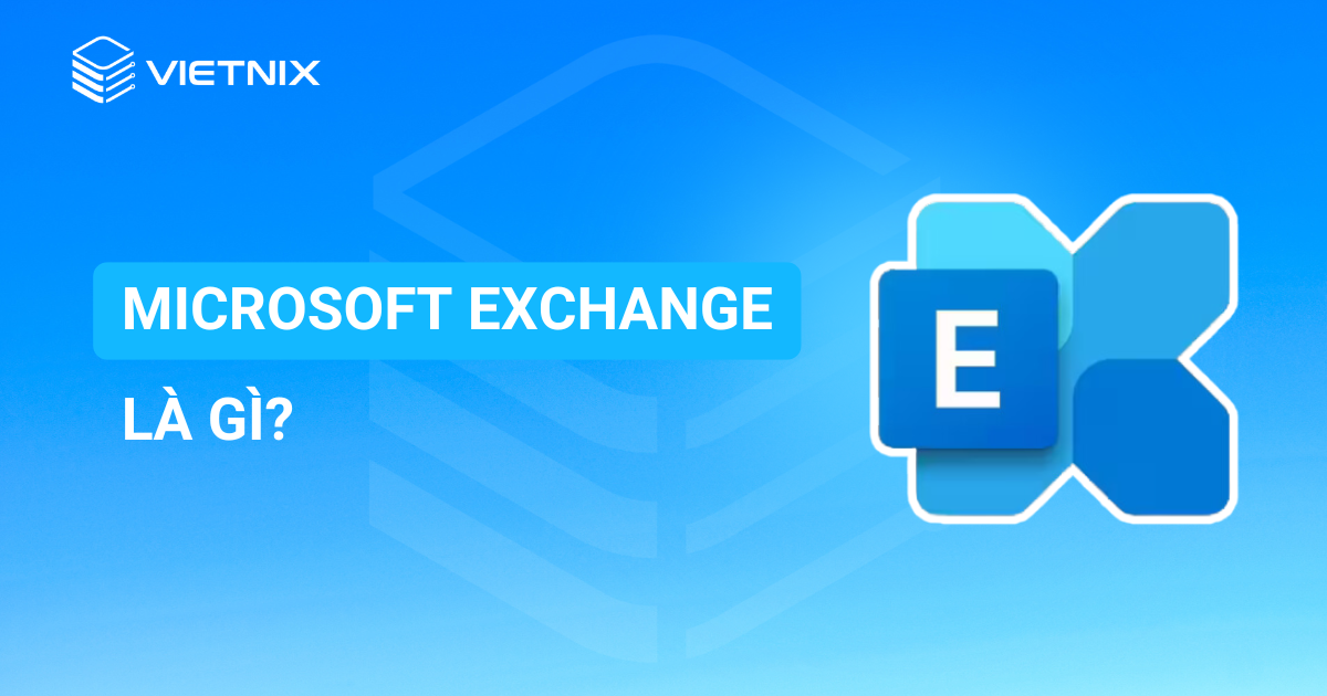 Microsoft Exchange là gì