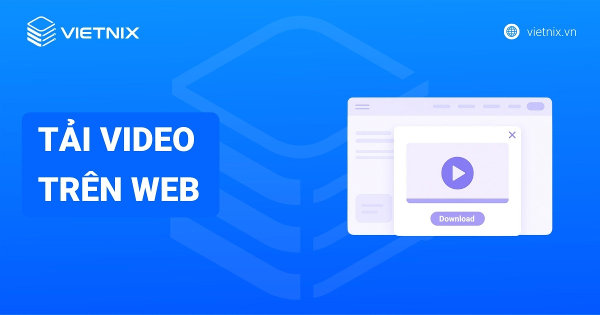 Cách tải video trên web nhanh chóng và đơn giản