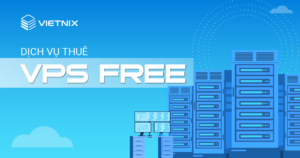 Dịch vụ VPS Free