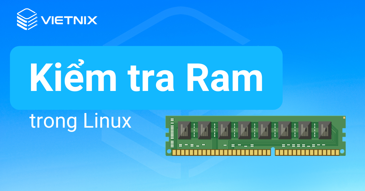 kiểm tra ram trong linux