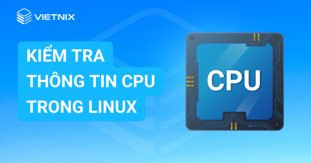 kiểm tra thông tin CPU trong Linux