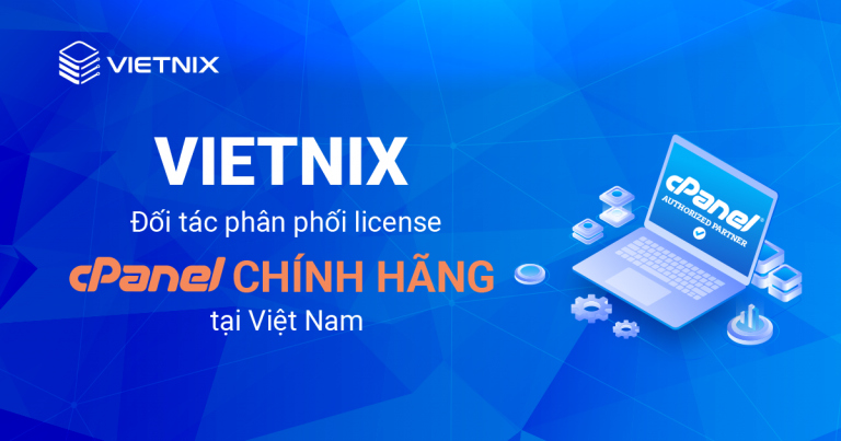 Vietnix là nhà phân phối license cPanel chính hãng