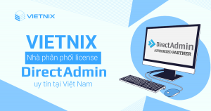 Vietinx là nhà phân phối DirectAdmin uy tín tại Việt Nam
