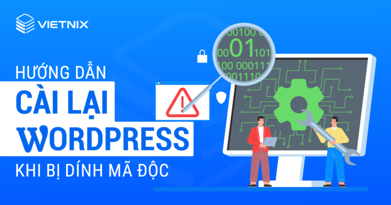 Hướng dẫn cài lại WordPress khi bị dính mã độc