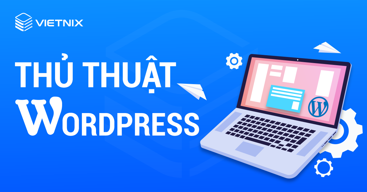 Thủ thuật WordPress