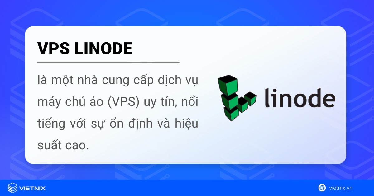 VPS Linode là gì? Hướng dẫn tạo VPS Linode đơn giản và nhanh chóng 24 Linode là một nhà cung cấp dịch vụ VPS được đánh giá cao nhờ hiệu suất cao và sự ổn định