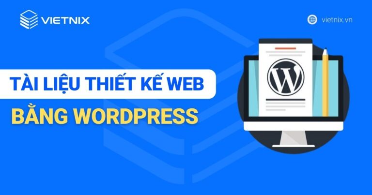 Tổng hợp 31 nguồn tài liệu thiết kế web bằng WordPress uy tín