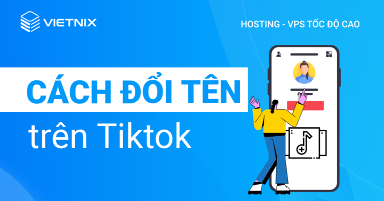 Cách đổi tên Tiktok