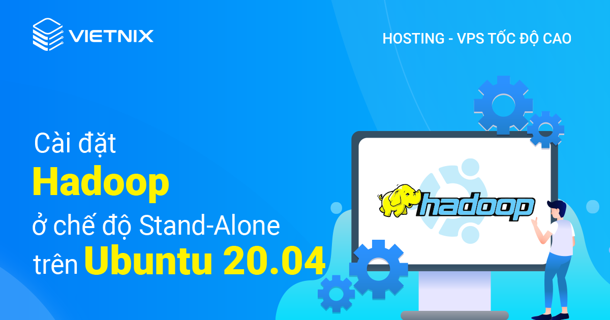 cài đặt Hadoop ở chế độ Stand-Alone trên Ubuntu 20.04