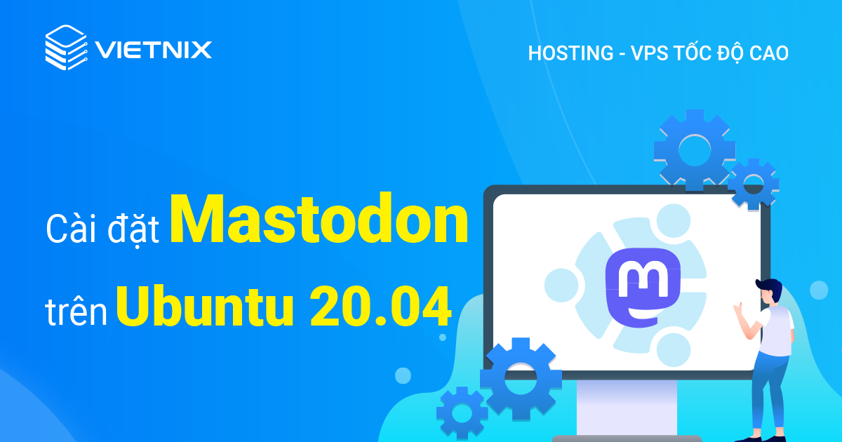 cài đặt Mastodon trên Ubuntu 20.04