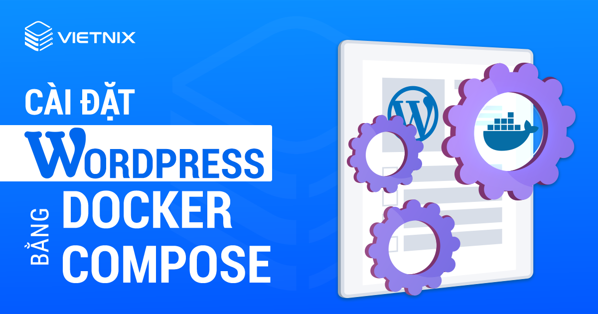 Cài đặt WordPress bằng Docker Compose
