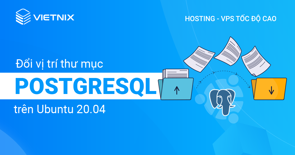 Cách đổi vị trí thư mục PostgreSQL trên Ubuntu 20.04