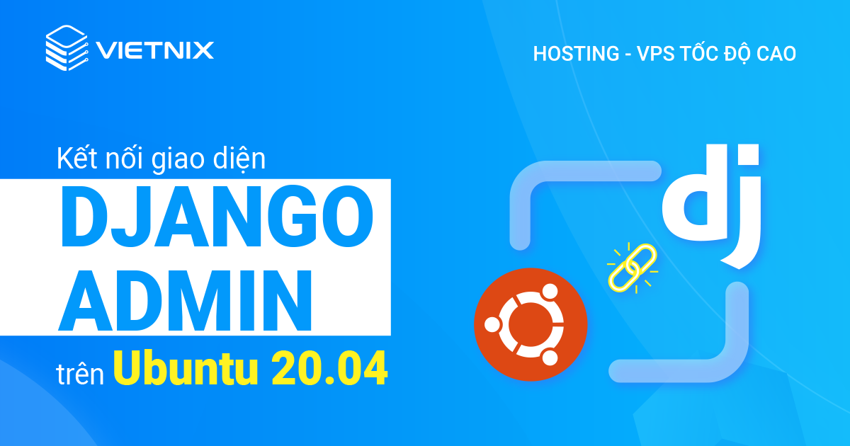 kết nối giao diện django admin trên ubuntu