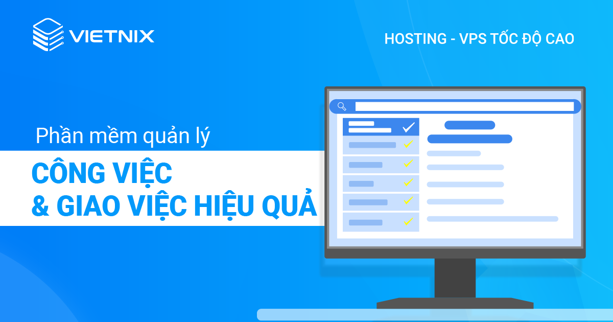 phần mềm quản lý công việc, giao việc hiệu quả