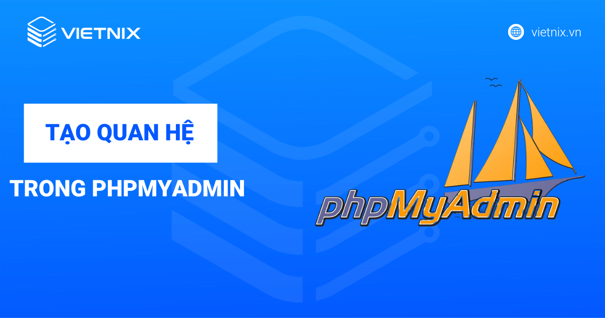 tao quan he trong phpmyadmin