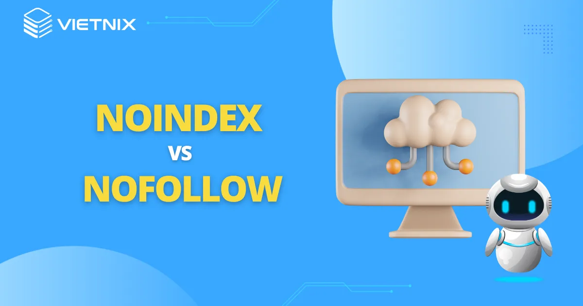 Điểm khác giữa nofollow và noindex