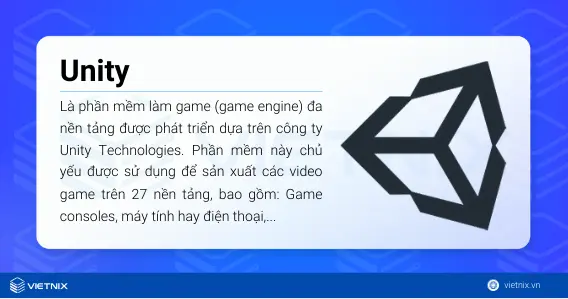 Unity là một phần mềm làm game (game engine) đa nền tảng 