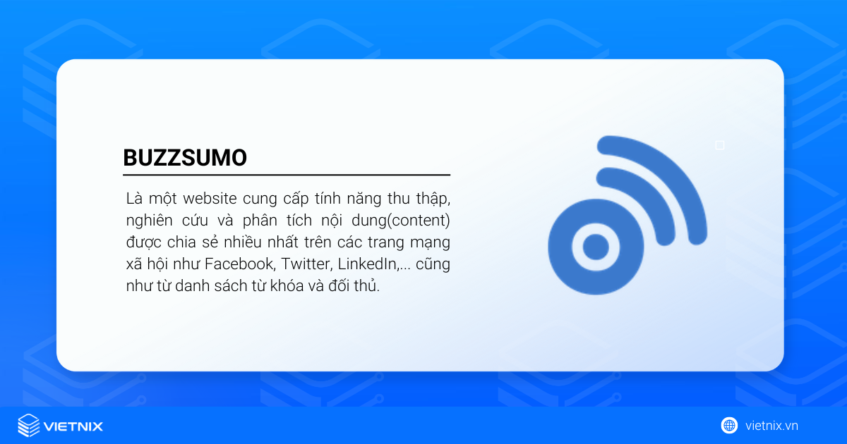 Buzzsumo là gì? Cách sử dụng công cụ cập nhật xu hướng Buzzsumo 22 Buzzsumo là gì?