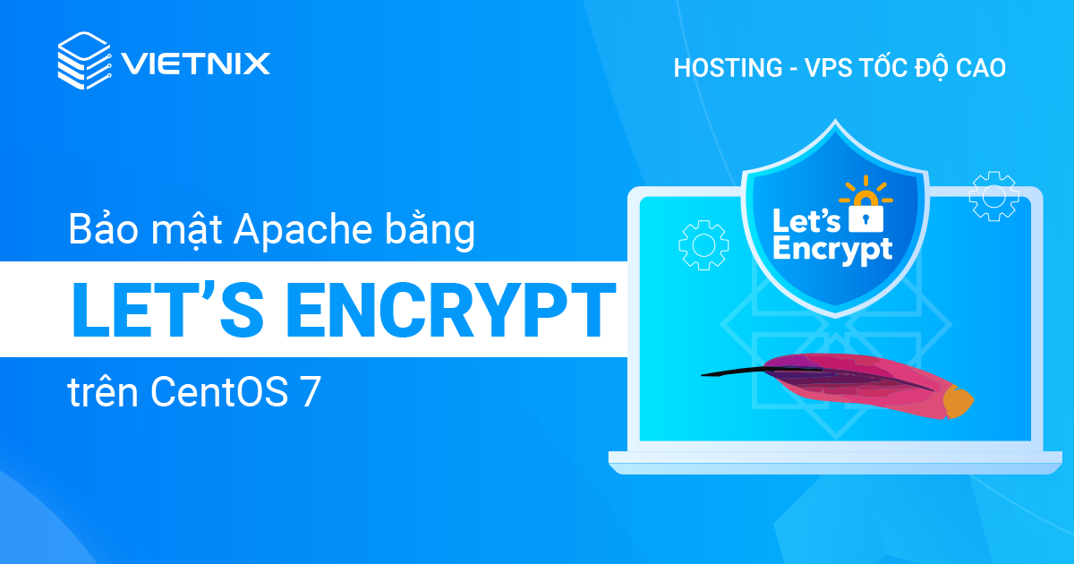 Hướng dẫn cách bảo mật Apache bằng Let's Encrypt trên CentOS 7