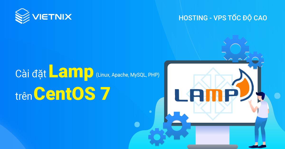 cài đặt Linux, Apache, MySQL, PHP (LAMP) trên CentOS 7