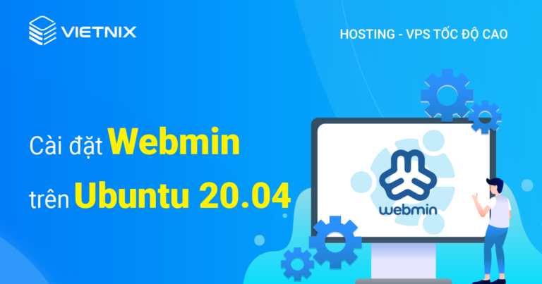 Cách cài đặt Webmin trên Ubuntu 20.04