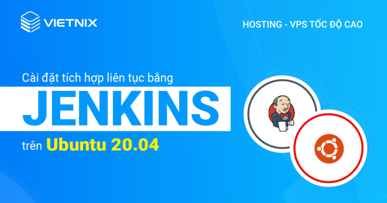 cài đặt tích hợp liên tục bằng Jenkins trên Ubuntu 20.04