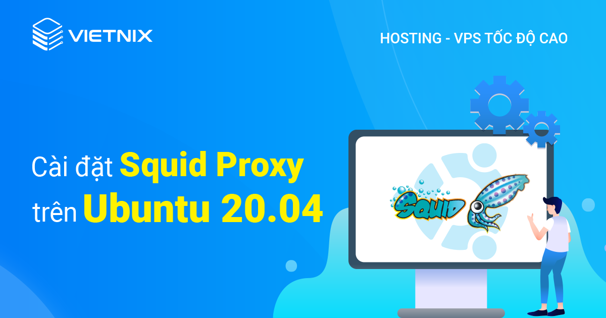 cài đặt Squid Proxy trên Ubuntu 20.04