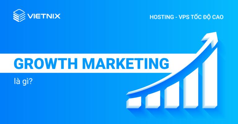 growth marketing là gì