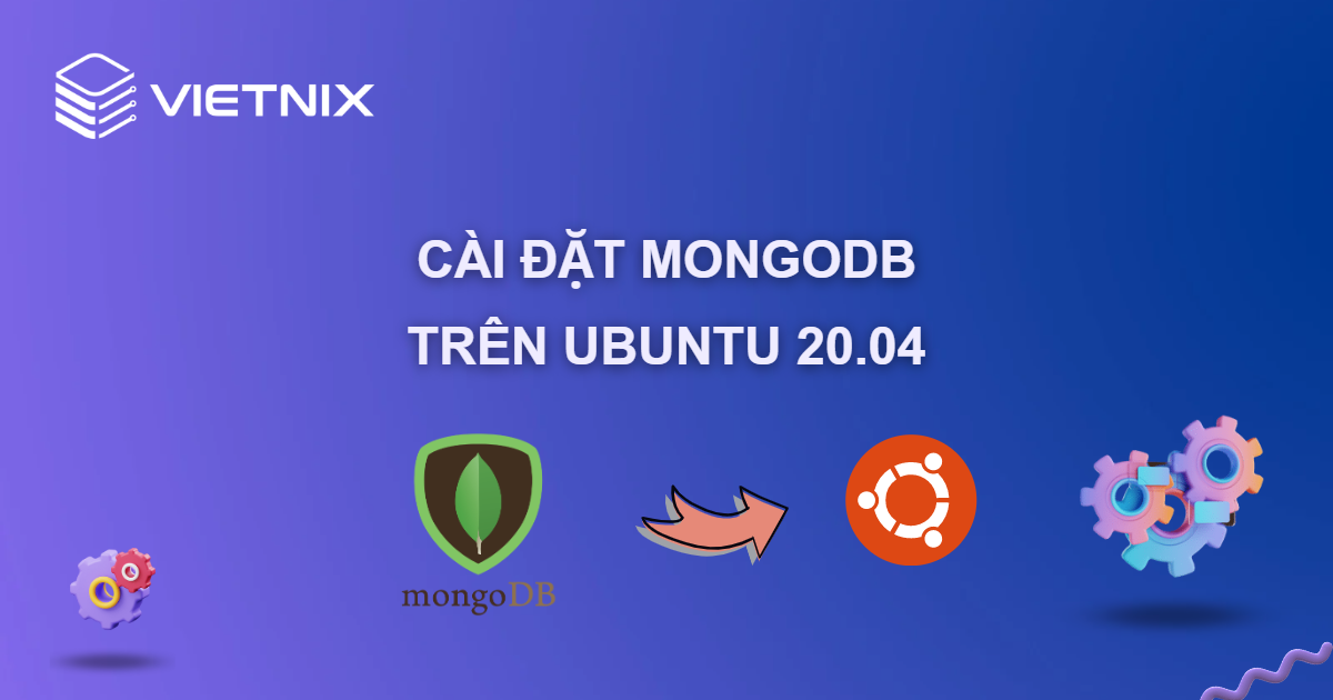 Hướng dẫn cài đặt MongoDB trên Ubuntu 20.04