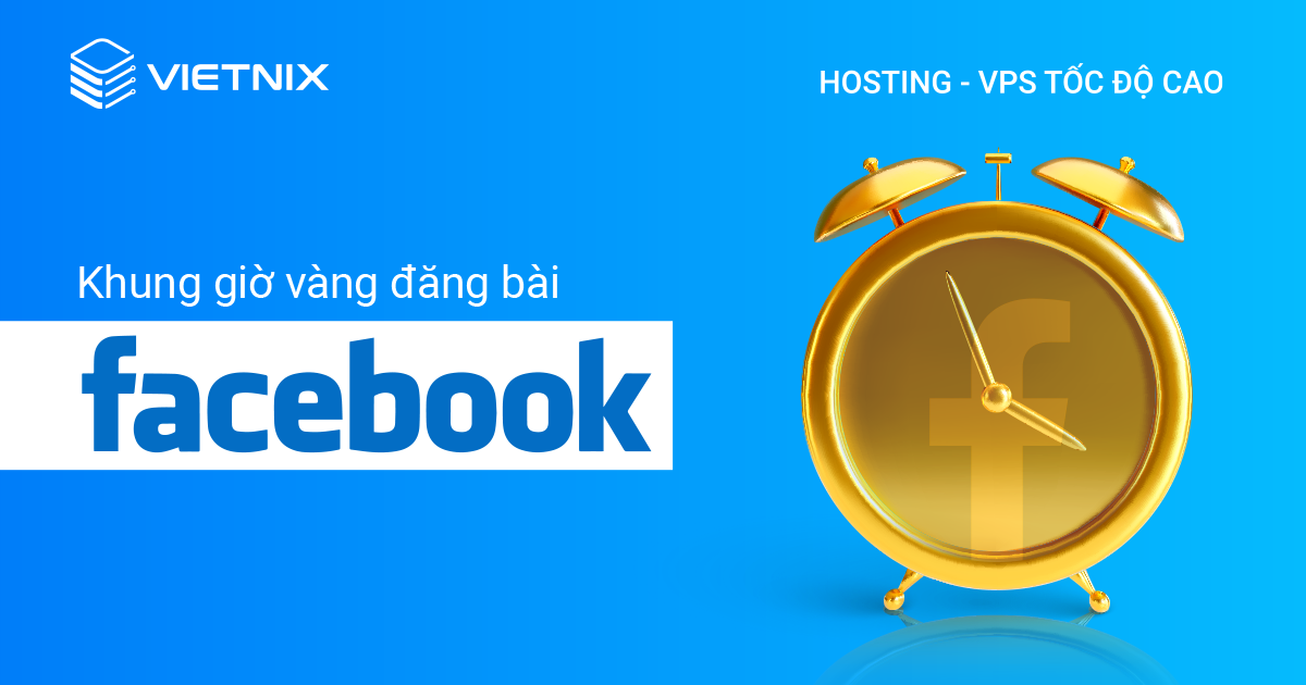 khung giờ vàng đăng bài Facebook