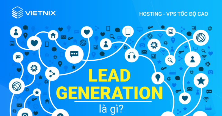 Lead Generation là gì?