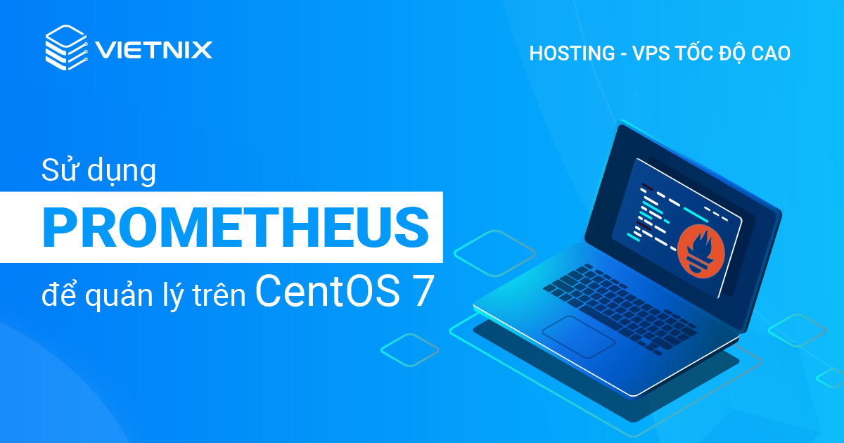 sử dụng Prometheus để quản lý trên CentOS 7