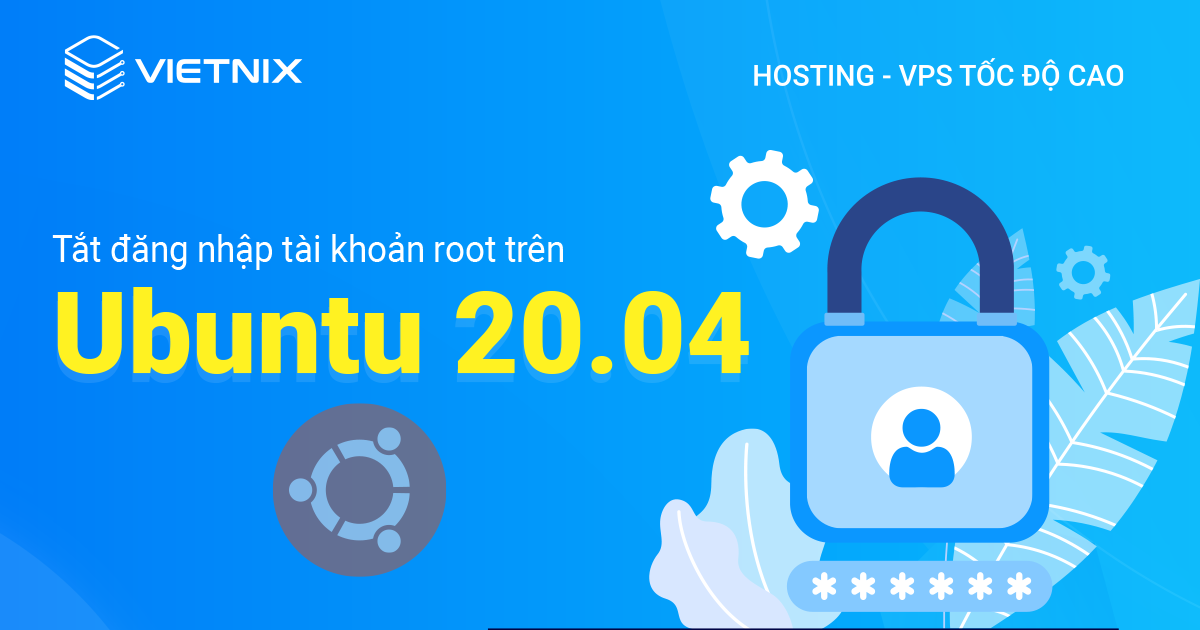 tắt đăng nhập tài khoản root trên ubuntu 20.04