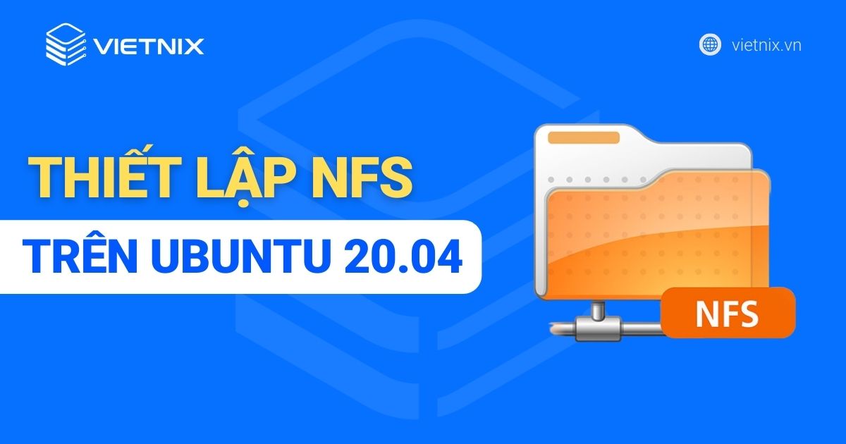 Cách thiết lập NFS trên Ubuntu 20.04 đơn giản
