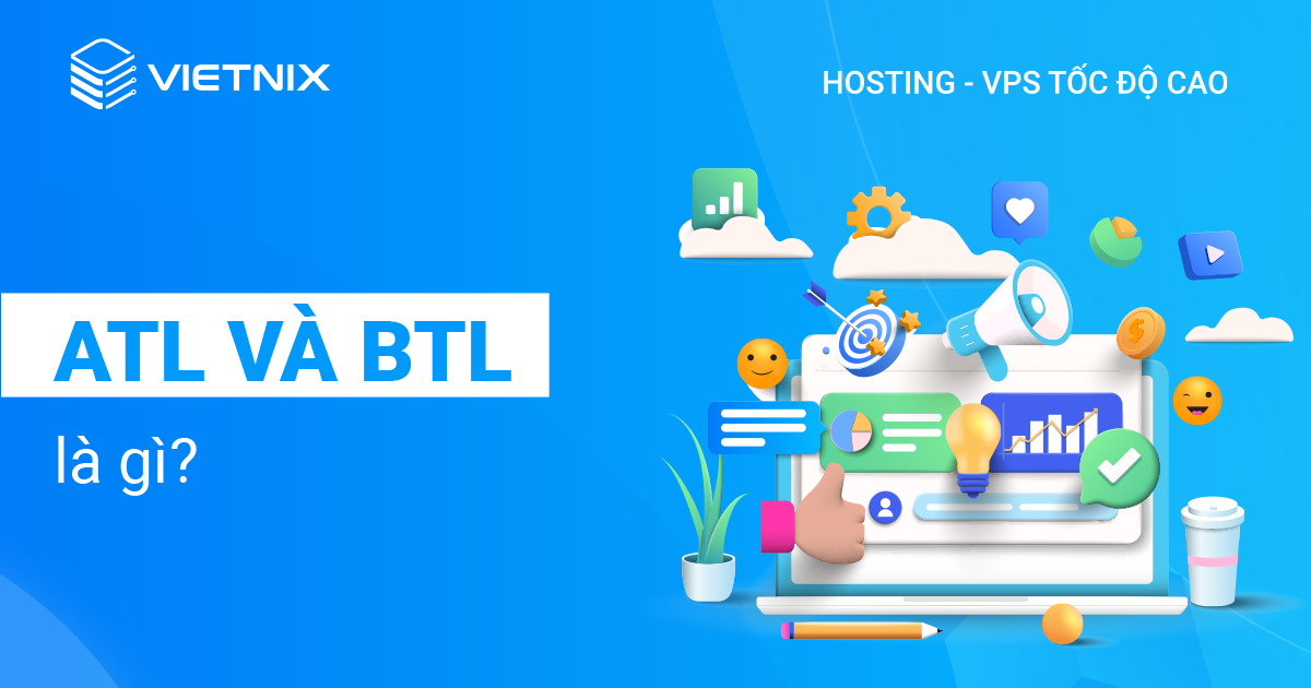 ATL và BTL là gì?